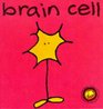 Bang on the Door Story of the Brain Cell