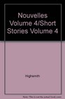 Nouvelles Volume 4/Short Stories Volume 4