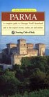 The Heritage Guide Parma A Complete Guide to Giuseppe Verdi's Homeland and to the Region's Towns Castles Art and Cuisine