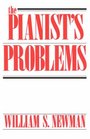 The Pianist's Problems A Modern Approach to Efficient Practice and Musicianly Performance