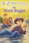 The Ninth Nugget (A to Z Mysteries, Bk 14)