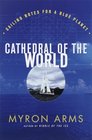 Cathedral of the World  Sailing notes for a blue planet