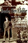 Breathes There a Soldier The World War II Memoir of Robert F Heatley Stateside Training and Pacific Theater Combat 19421946