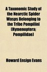 A Taxonomic Study of the Nearctic Spider Wasps Belonging to the Tribe Pompilini
