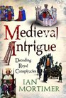 Medieval Intrigue Decoding Royal Conspiracies