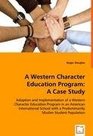 A Western Character Education Program A Case Study