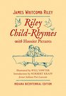 Riley Child-Rhymes with Hoosier Pictures: Indiana Bicentennial Edition (Library of Indiana Classics)
