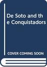 De Soto and the Conquistadors