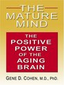 The Mature Mind The Positive Power of the Aging Brain