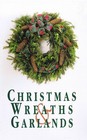 Christmas Wreaths and Garlands