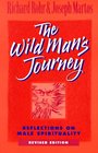 Wild Man's Journey: Reflections on Male Spirituality