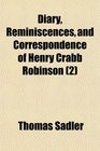 Diary Reminiscences and Correspondence of Henry Crabb Robinson
