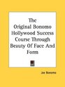 The Original Bonomo Hollywood Success Course Through Beauty Of Face And Form