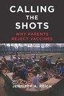 Calling the Shots Why Parents Reject Vaccines