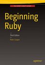 Beginning Ruby From Novice to Professional