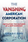 The Vanishing American Corporation Navigating the Hazards of a New Economy