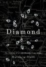 DIAMOND THE HISTORY OF A COLD BLOODED LOVE AFFAIR