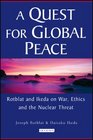 A Quest for Global Peace Rotblat and Ikeda on War Ethics and the Nuclear Threat