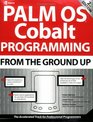 Palm OS Programming From the Ground Up Second Edition