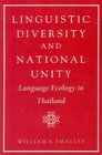 Linguistic Diversity and National Unity  Language Ecology in Thailand