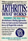 Arthritis: What Works (An Arthritis Survey Publication)