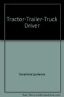 TractorTrailerTruck Driver