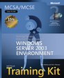 MCSA/MCSE SelfPaced Training Kit  Managing and Maintaining a Microsoft Windows Server 2003 Environment Second Edition