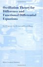 Oscillation Theory for Difference and Functional Differential