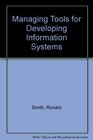Managing Tools for Developing Information Systems