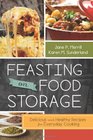 Feasting on Food Storage: Delicious and Healthy Recipes for Everyday Cooking