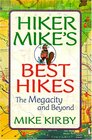 Hiker Mike's Best Hikes The Megacity and Beyond