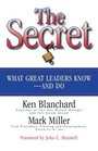 The Secret What Great Leaders KnowAnd Do