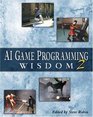 AI Game Programming Wisdom 2 (Game Development Series)