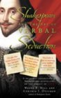 Shakespeare  the Art of Verbal Seduction  2003 publication