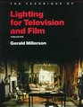 Technique of Lighting for Television and Film