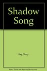 Shadow Song