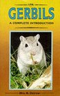 A Complete Introduction to Gerbils Completely Illustrated in Full Color