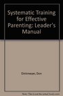 Systematic Training for Effective Parenting Leader's Manual