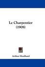 Le Charpentier