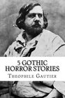 5 Gothic Horror Stories
