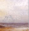 Turner to Cezanne Masterpieces from the Davies Collection National Museum Wales