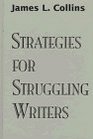 Strategies for Struggling Writers