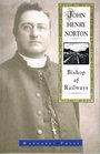 John Henry Norton Bishop of Railways