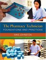 The Pharmacy Technician Foundations and Practices