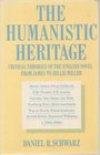 The Humanistic Heritage Critical Theories of the English Novel from James to Hillis Miller