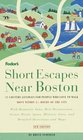 Short Escapes Near Boston 2nd Edition  25 Country Getaways for People Who Love to Walk