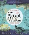 Rachel Pollack's Tarot Wisdom Spiritual Teachings and Deeper Meanings