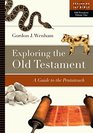 Exploring the Old Testament A Guide to the Pentateuch