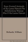 O Na Holoholona Wawae Eha O Ka Lama Hawaii/The FourFooted Animals of Ka Lama Hawaii