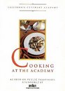 Cooking at the Academy Techniques and Recipes